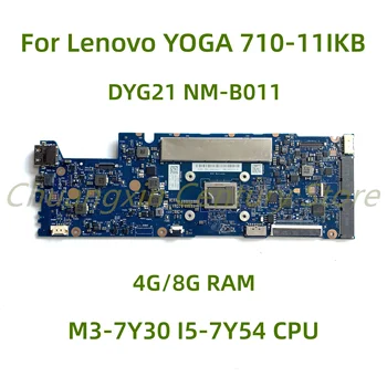 Подходит для Lenovo YOGA 710-11IKB YOGA 710-11ISK материнская плата ноутбука DYG21 NM-B011 с процессором M3-7Y30 I5-7Y54 4G 8G RAM 100% Тест